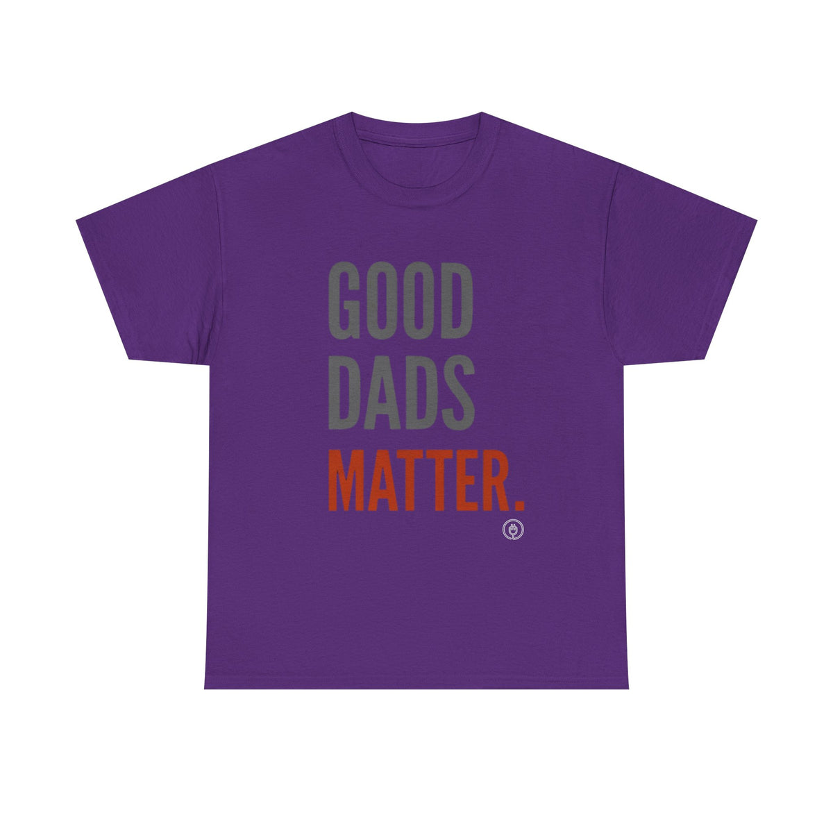 Good Dads Matter Red Letters Adult Shirt