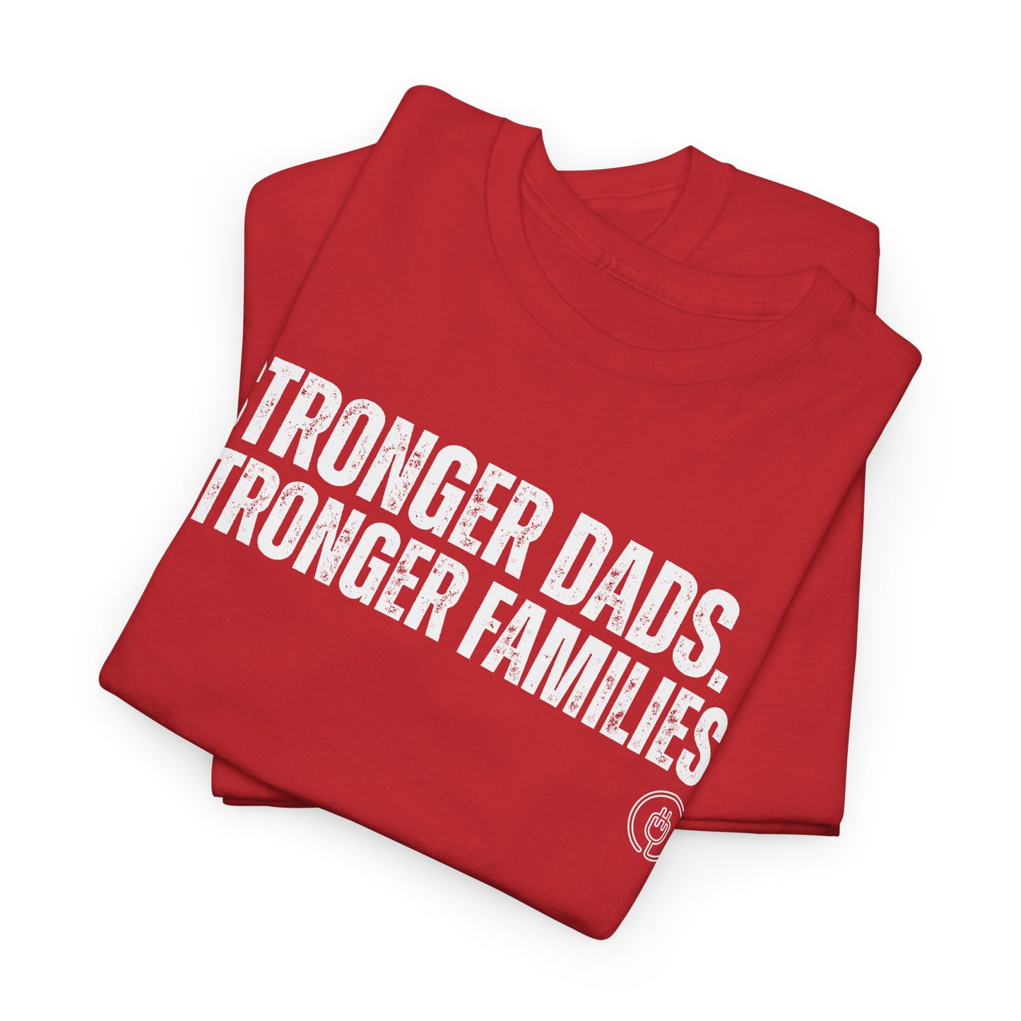 Stronger Dads. Stronger Families. Tee