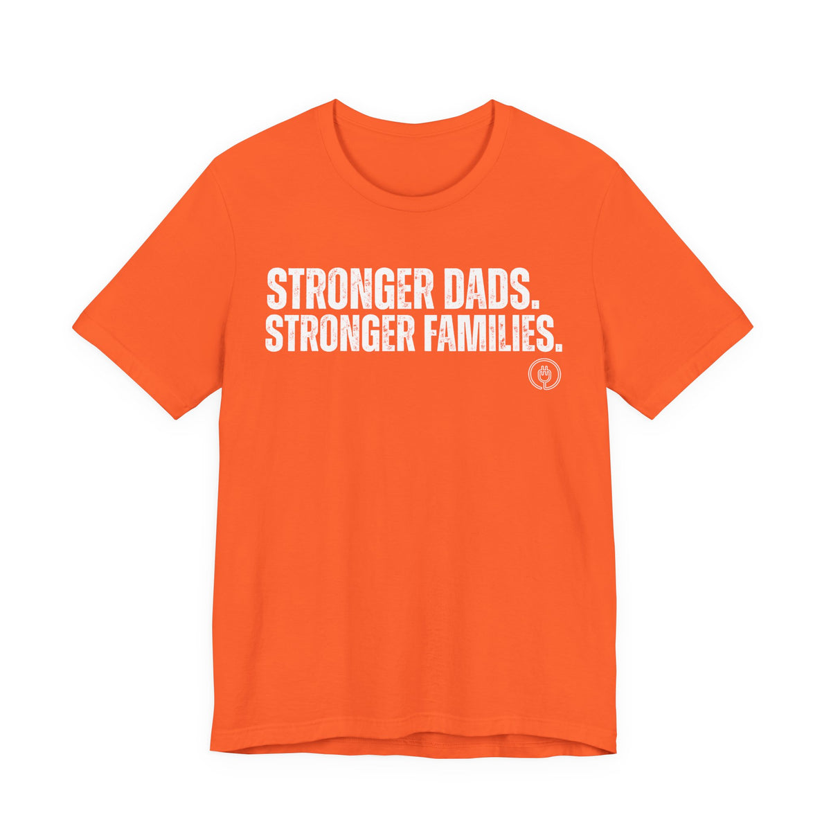 Stronger Dads. Stronger Families. Adult T-shirt