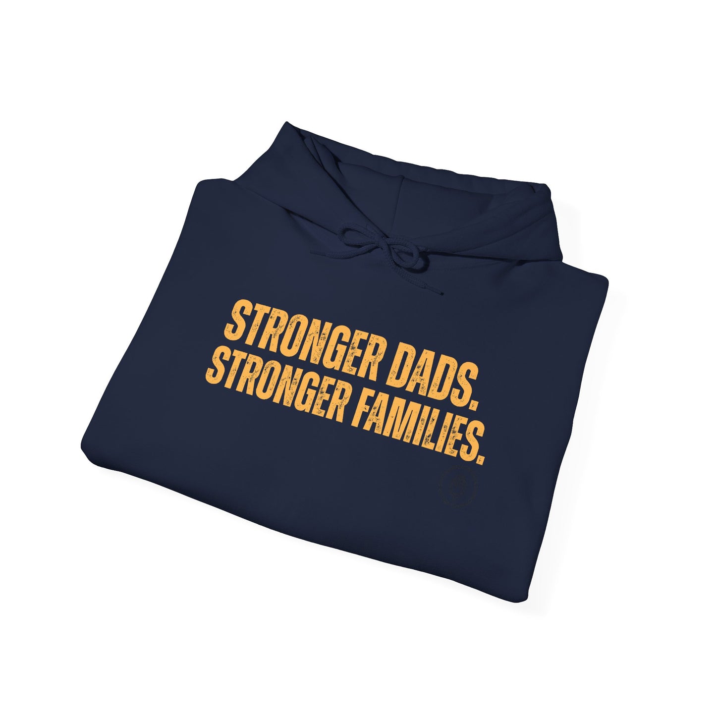 Hoodie — "Stronger Dads. Stronger Families." Pullover Hoodie
