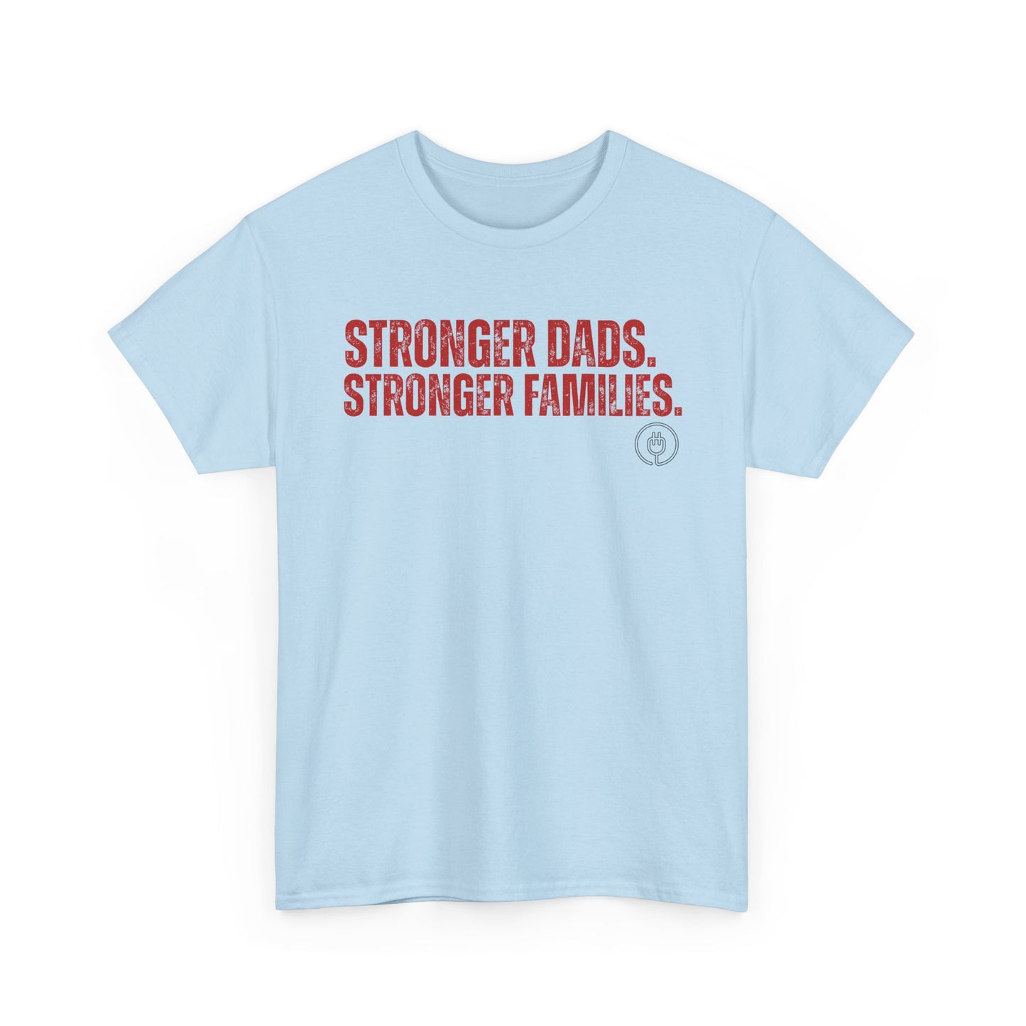 Stronger Dads, Stronger Families T-Shirt — Fatherhood Pride Tee