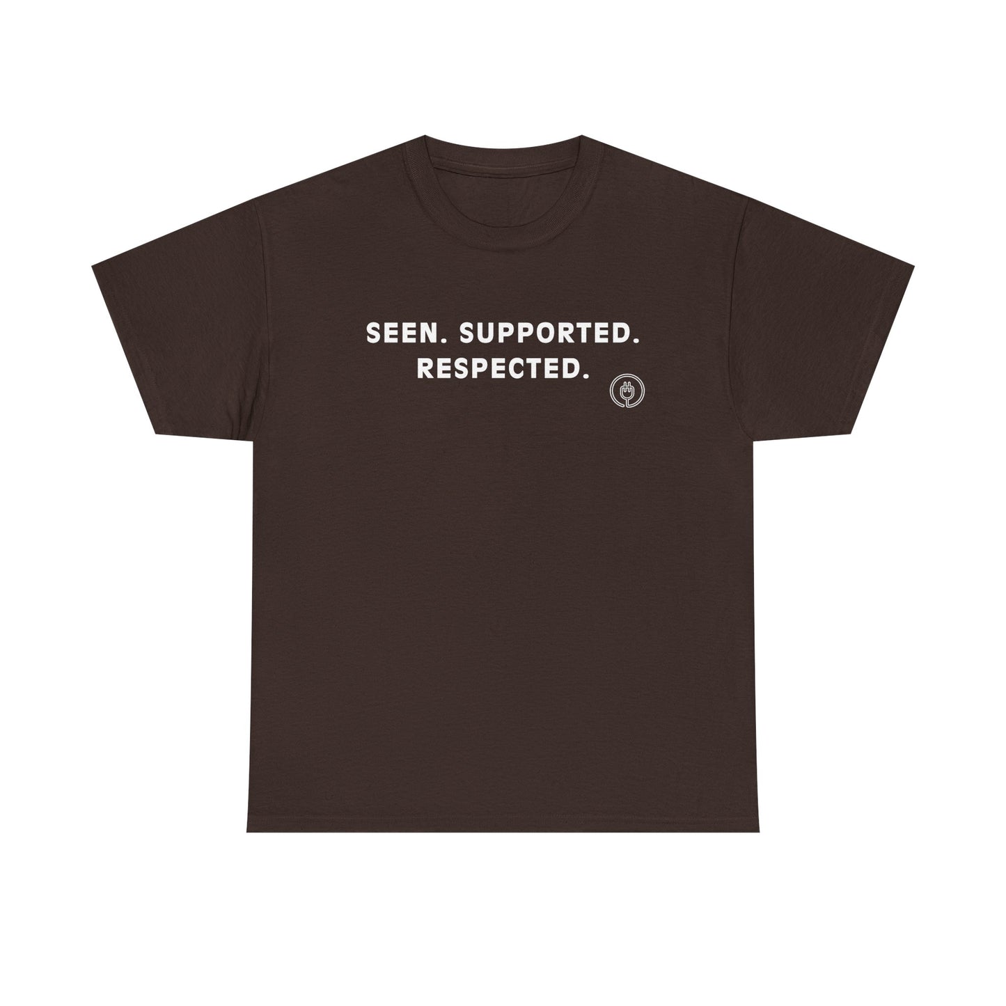 Seen. Supported. Respected. Tee — Empowerment Message T‑Shirt