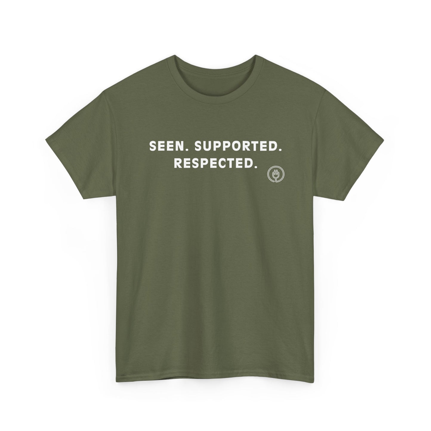 Seen. Supported. Respected. Tee — Empowerment Message T‑Shirt