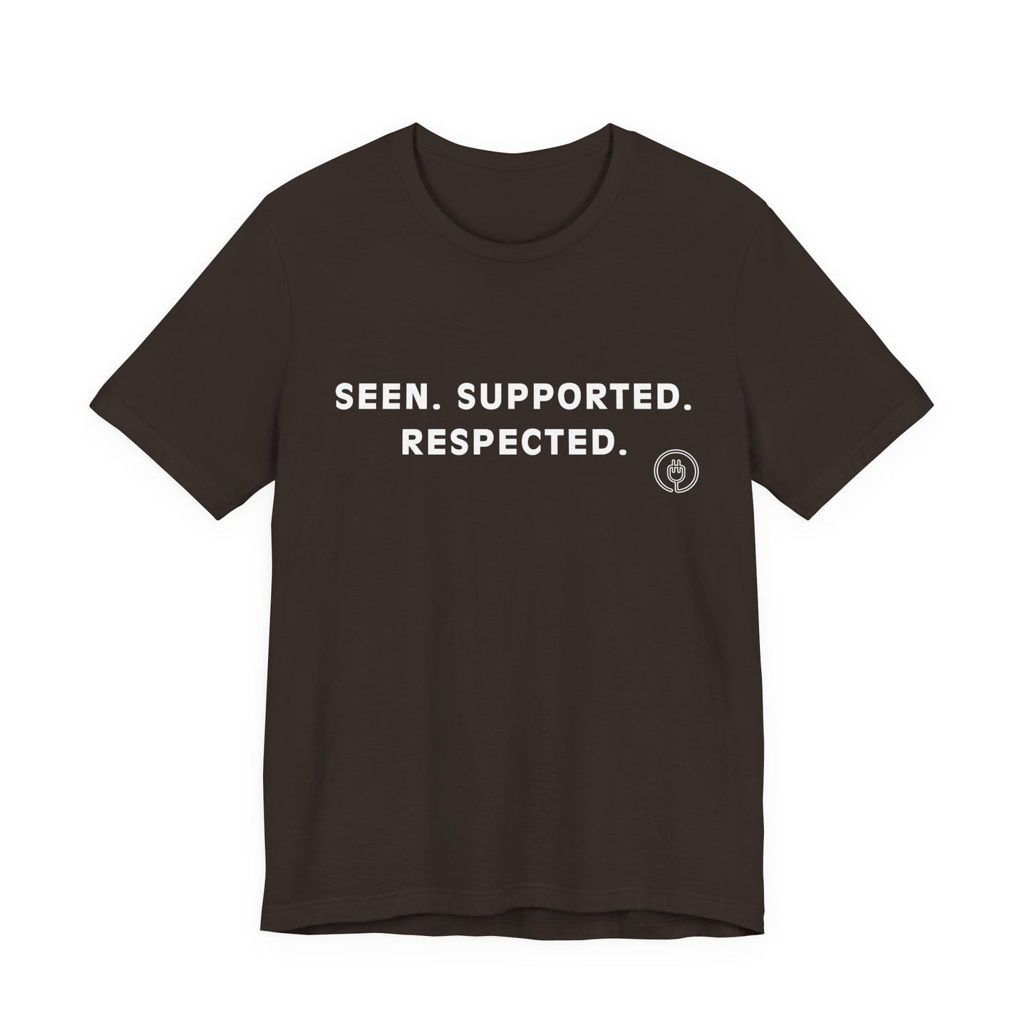 Seen. Supported. Respected. Tee