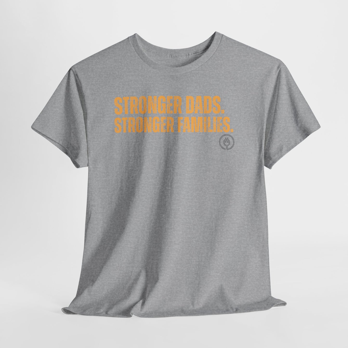 Strong Fathers T-Shirt — “Stronger Dads. Stronger Families.” Supportive Fatherhood Tee