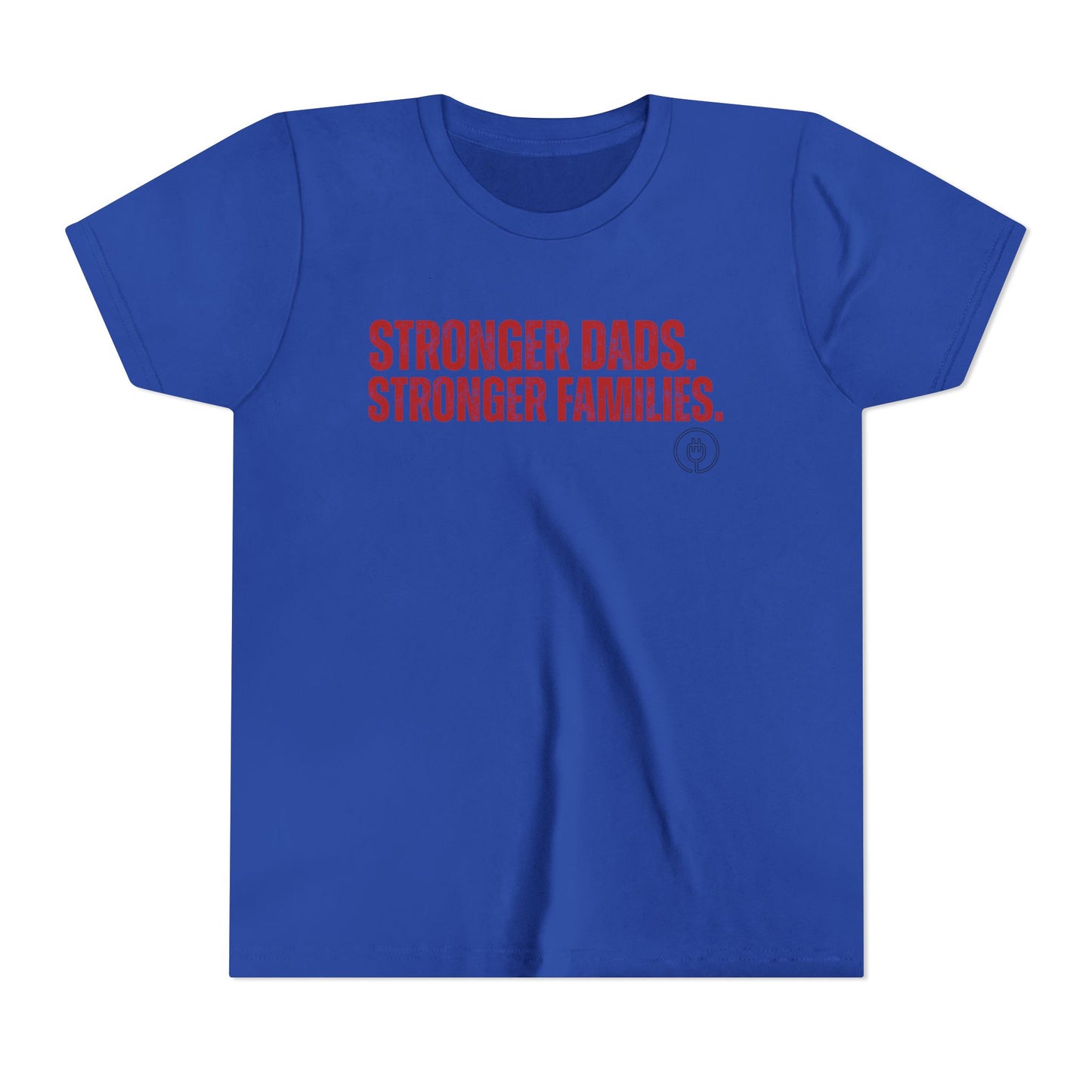 Youth Tee — "Stronger Dads. Stronger Families." Motivational Kids T-Shirt