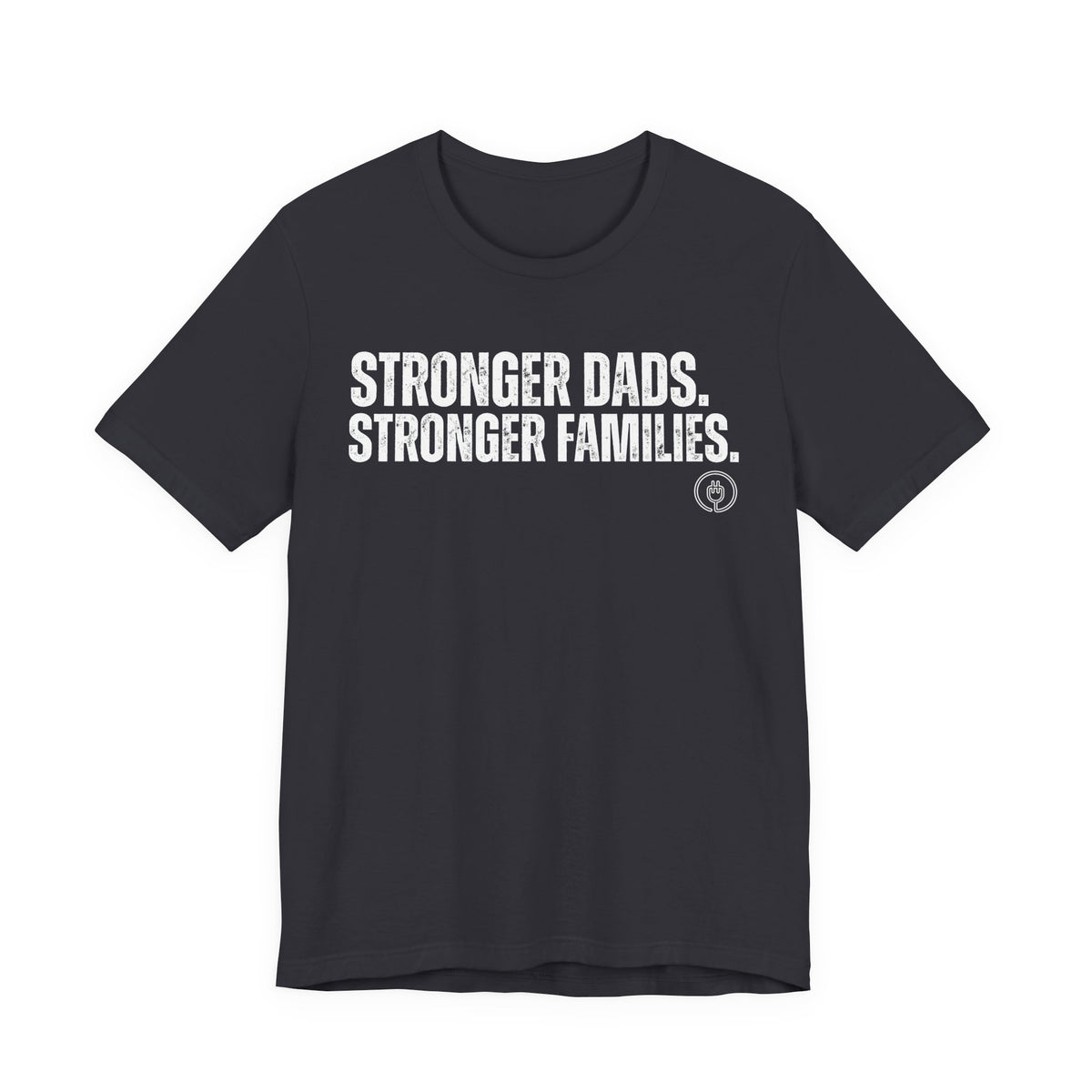 Stronger Dads. Stronger Families. Adult T-shirt