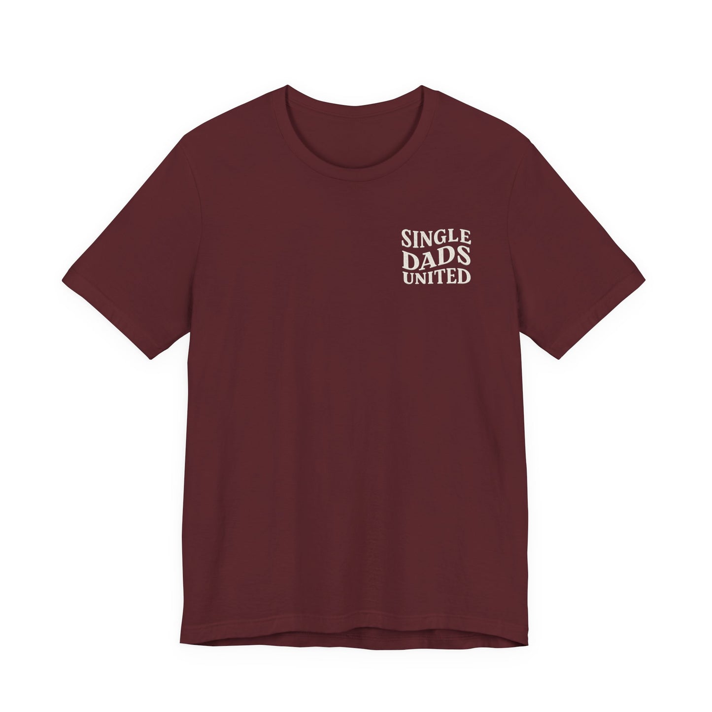 Single Dads United Tee — Casual Supportive Fathers T-Shirt