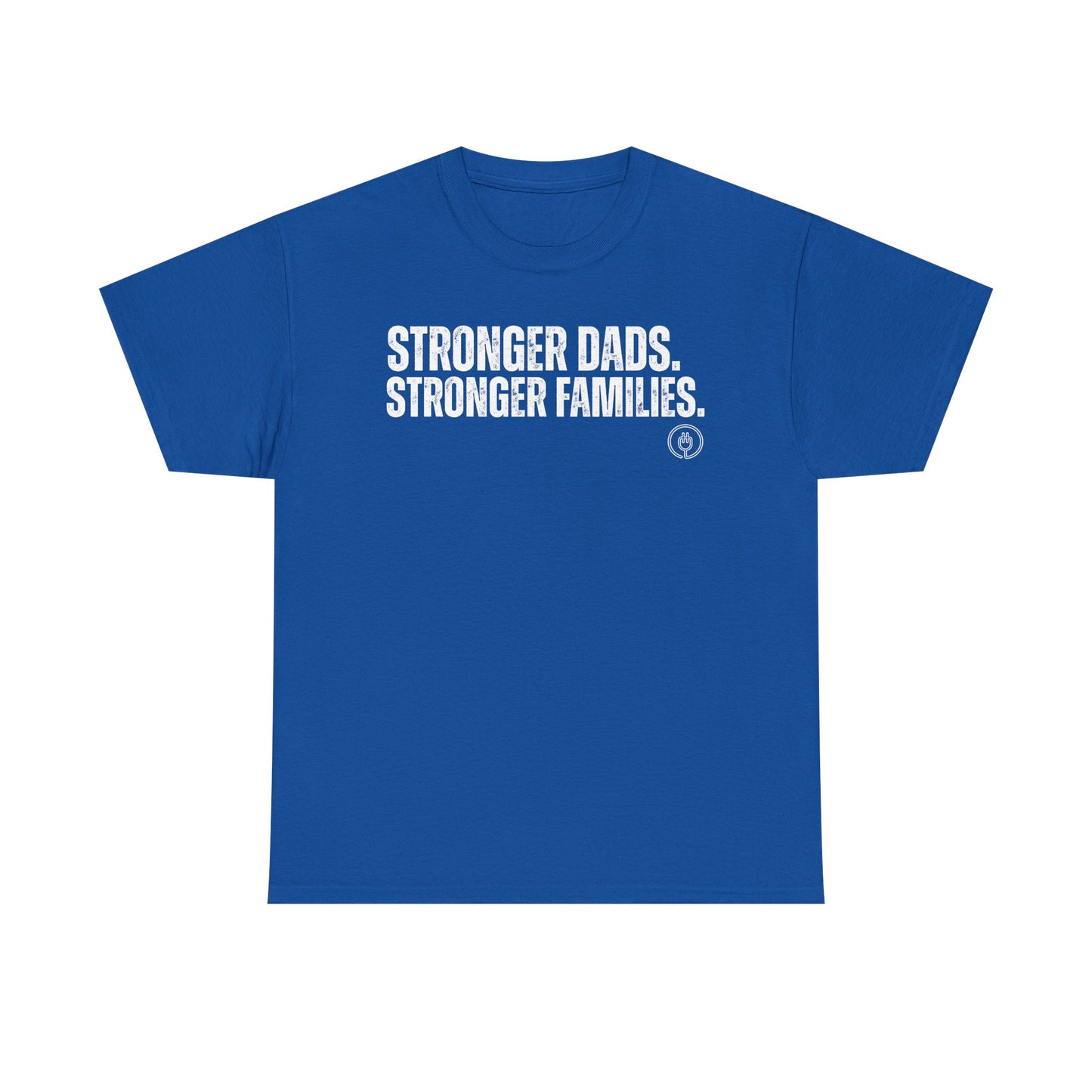 Stronger Dads. Stronger Families. Adult T-shirt