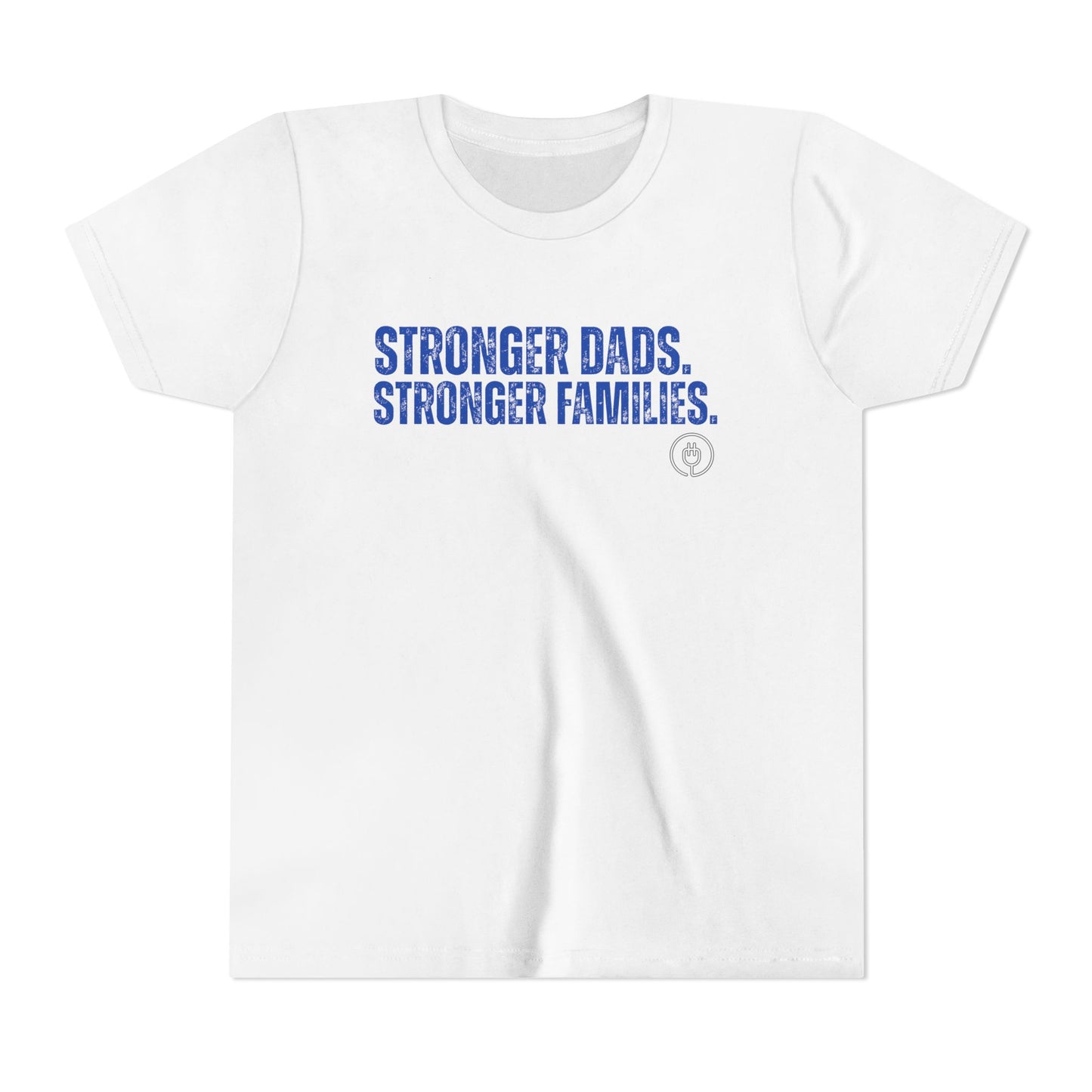 Youth Tee — "Stronger Dads. Stronger Families." Inspirational Kids T‑Shirt for Father’s Day & Family Events