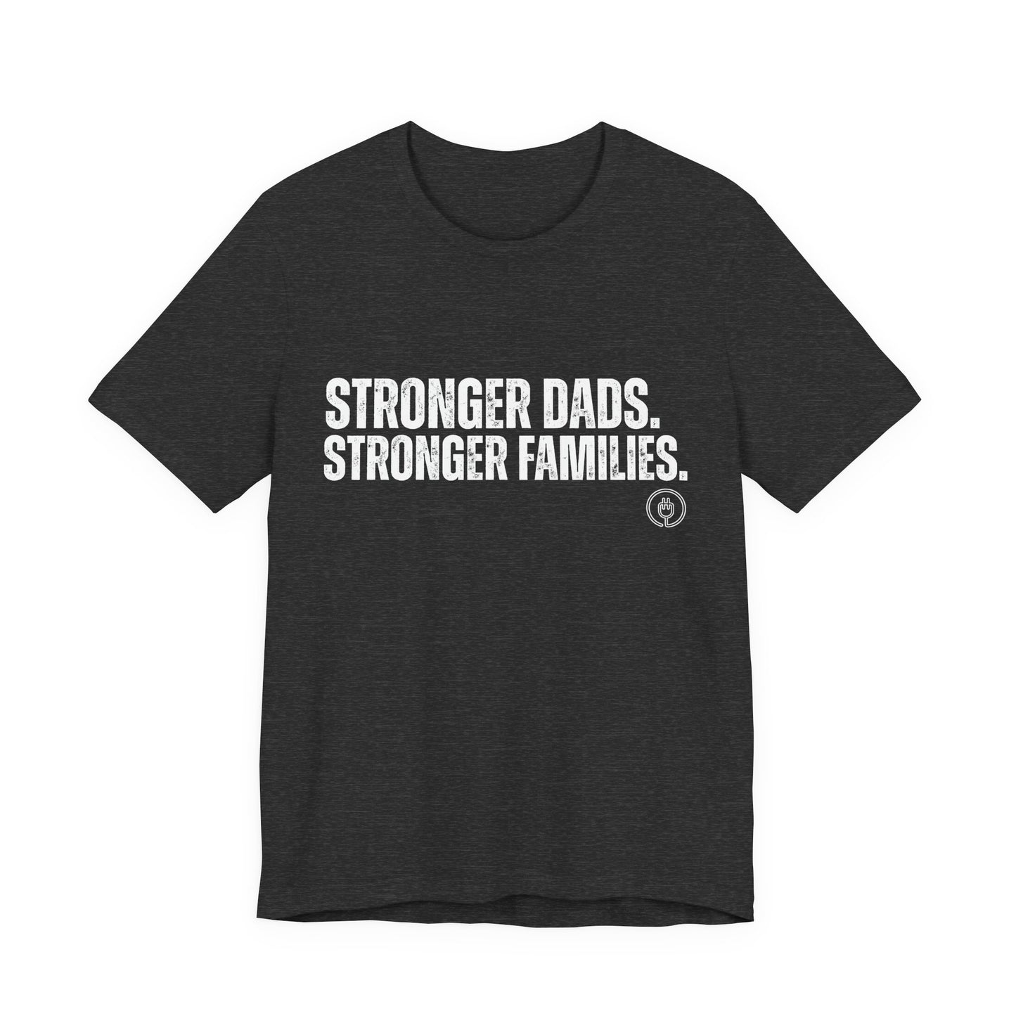 Strong Fathers Tee — "Stronger Dads. Stronger Families." Patriotic Family Pride T‑Shirt