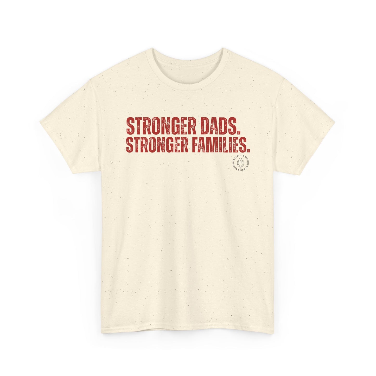 Stronger Dads, Stronger Families T-Shirt — Fatherhood Pride Tee