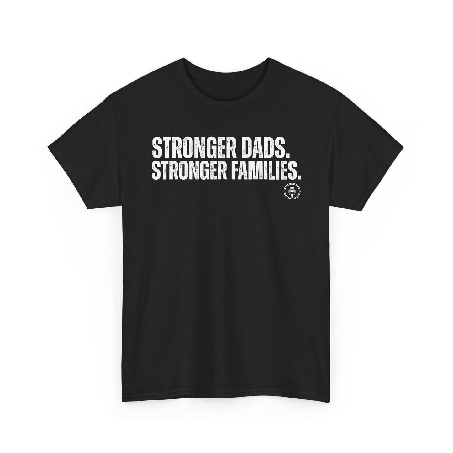 Stronger Dads. Stronger Families. Adult T-shirt
