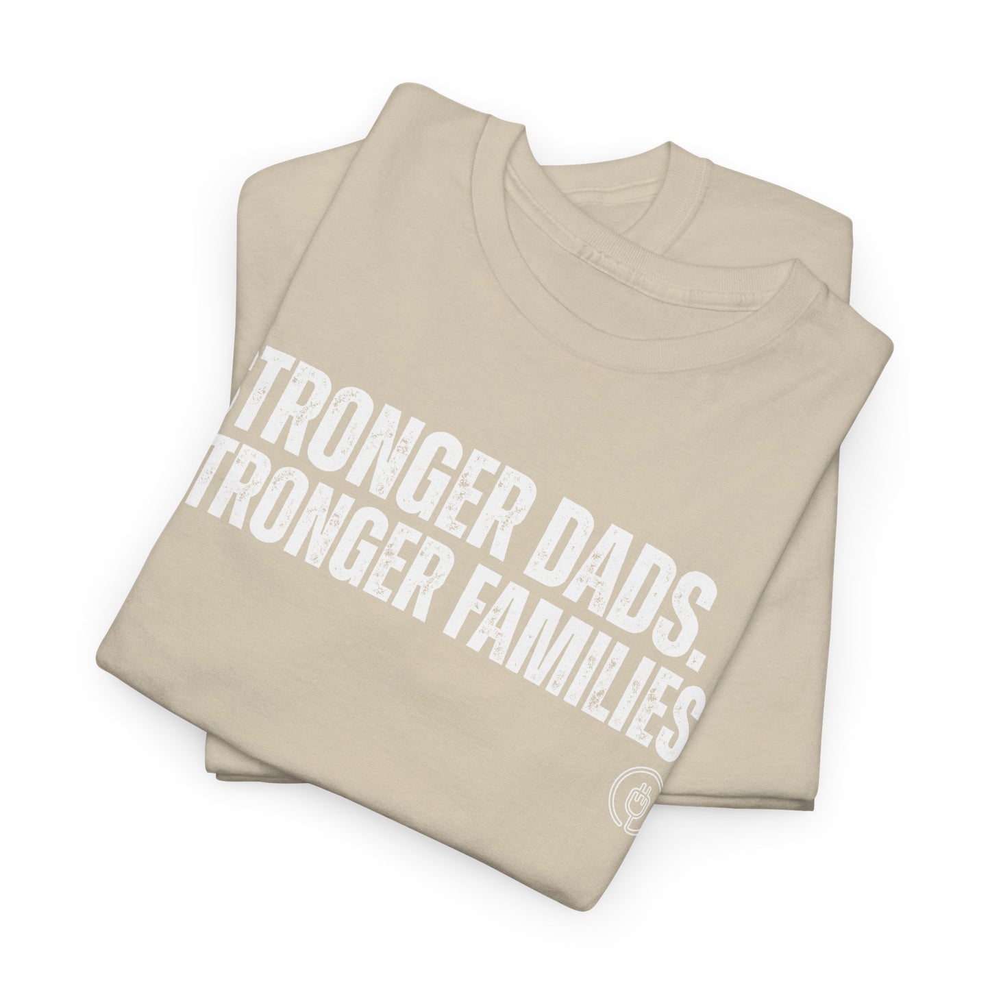 Stronger Dads. Stronger Families. Tee