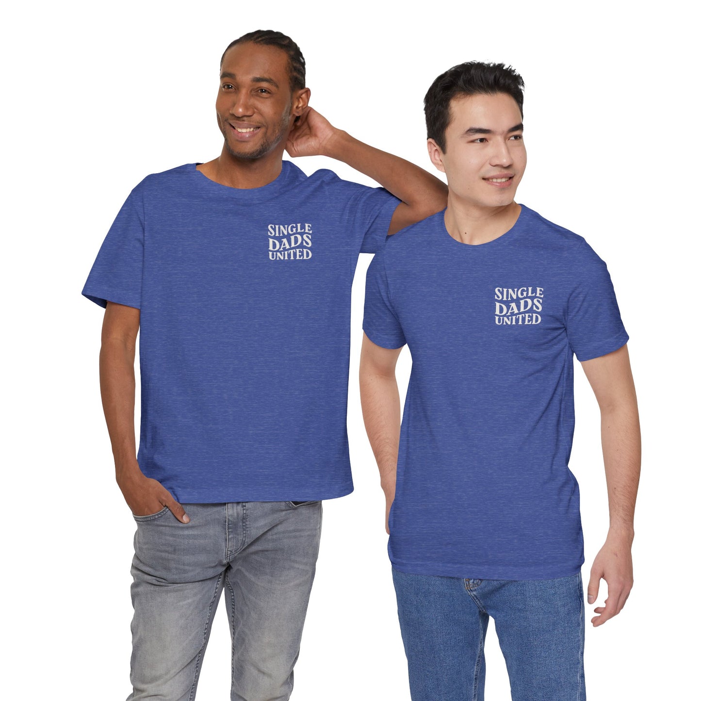 Single Dads United Tee — Casual Supportive Fathers T-Shirt