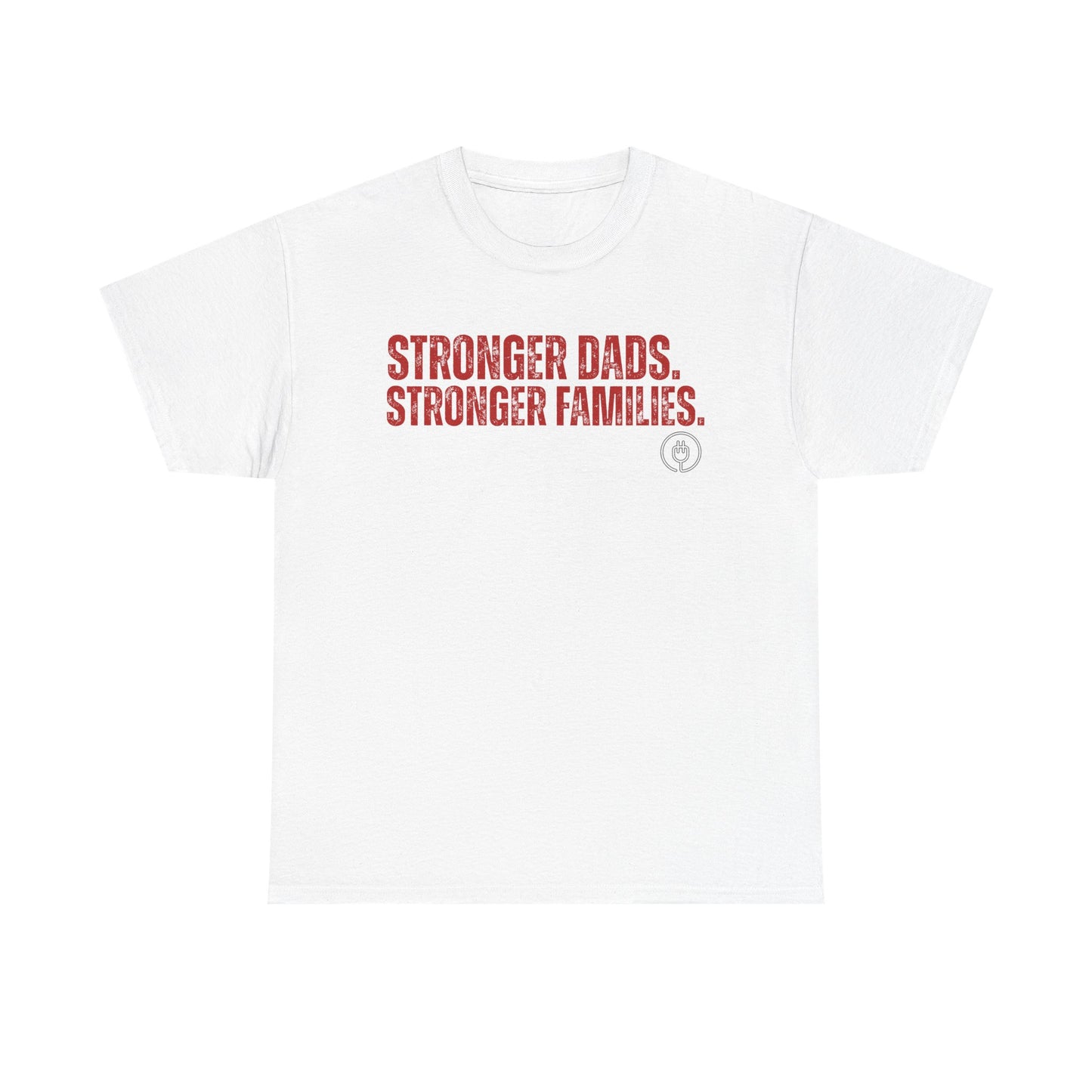 Stronger Dads, Stronger Families T-Shirt — Fatherhood Pride Tee