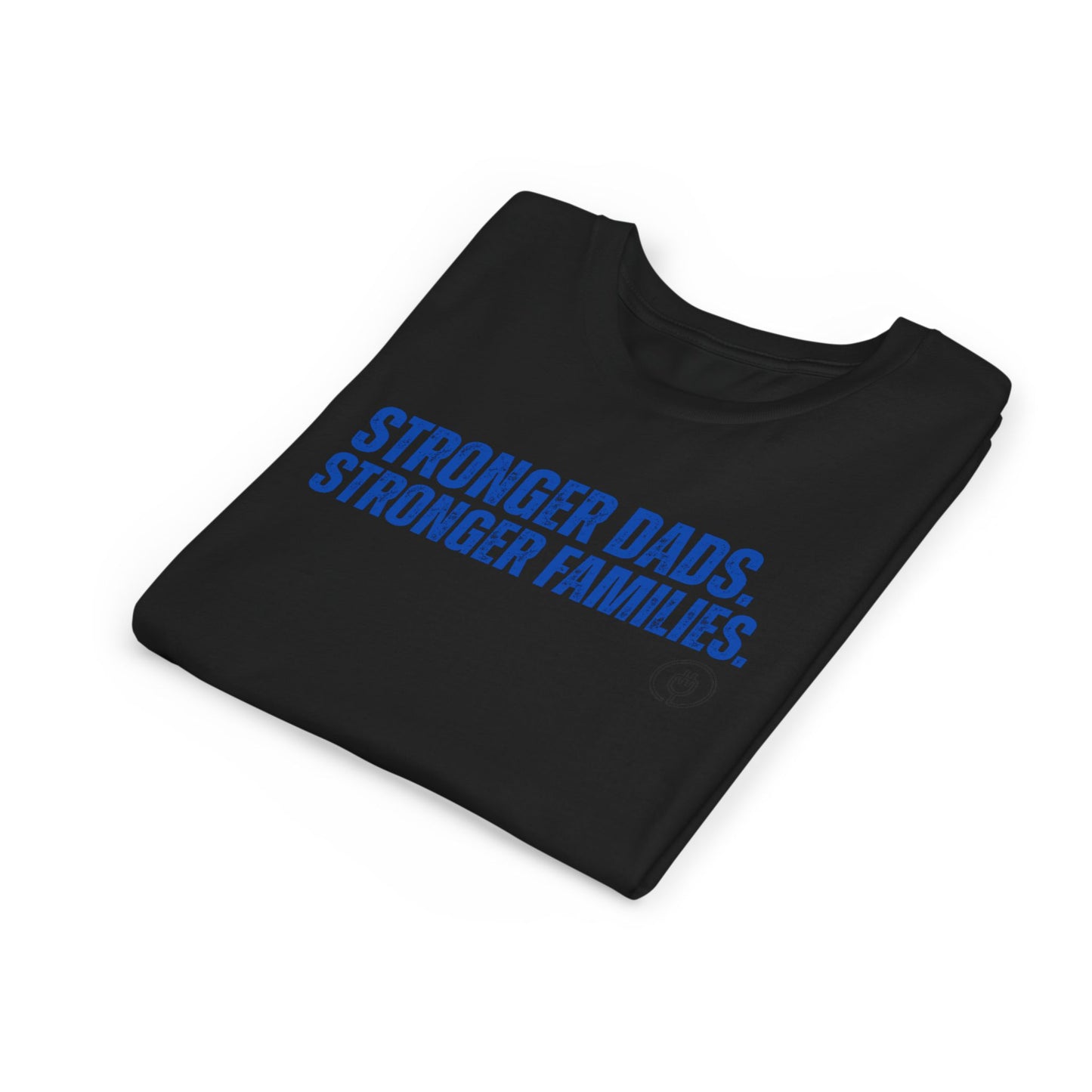 Youth Tee — "Stronger Dads. Stronger Families." Inspirational Kids T‑Shirt for Father’s Day & Family Events