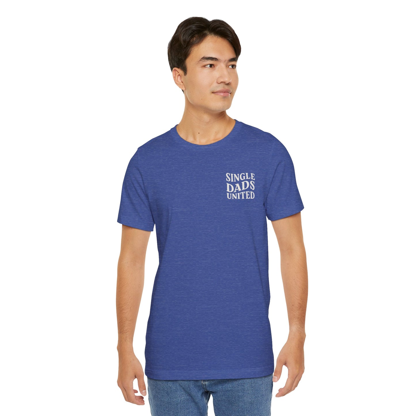 Single Dads United Tee — Casual Supportive Fathers T-Shirt