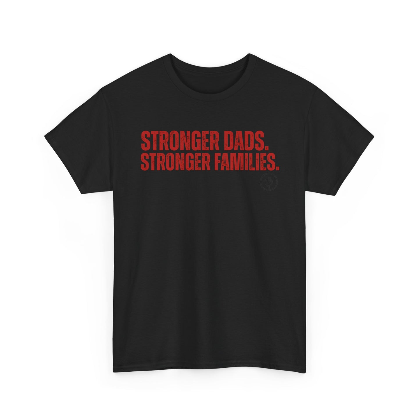Stronger Dads, Stronger Families T-Shirt — Fatherhood Pride Tee