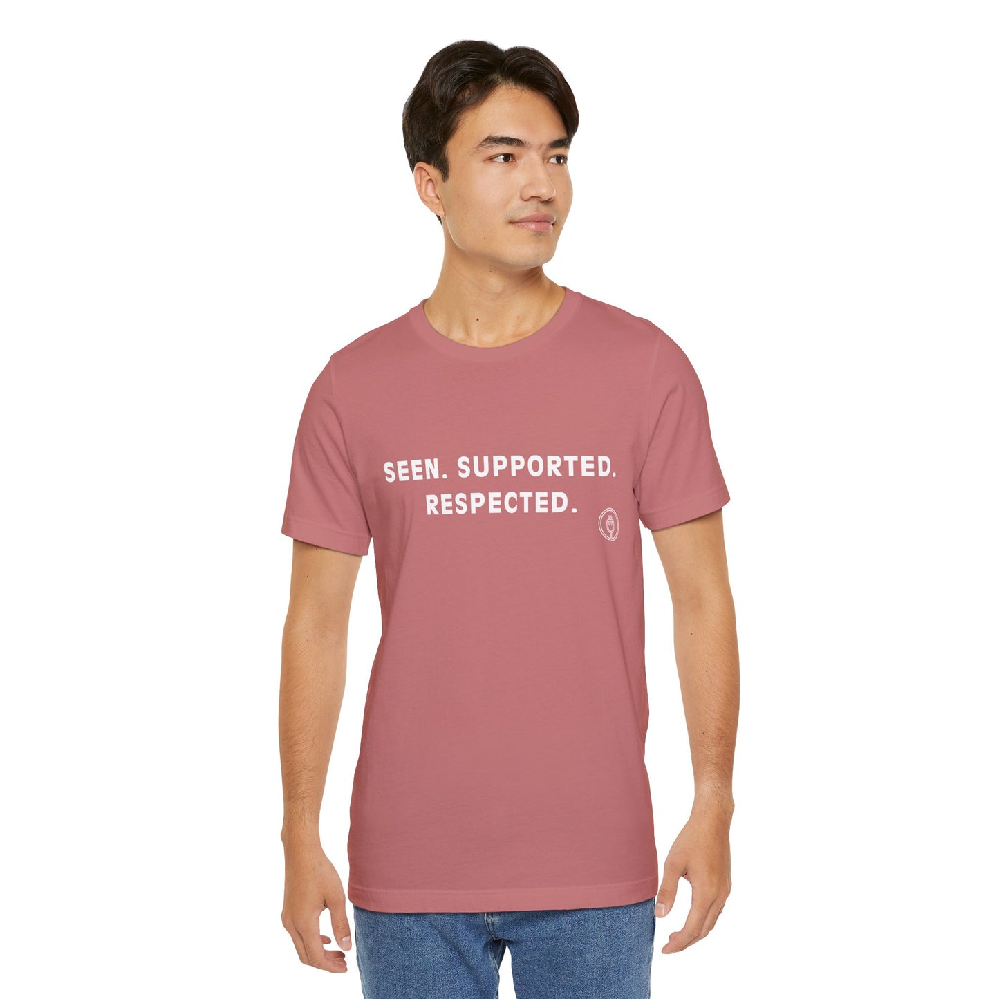 Seen. Supported. Respected. Tee