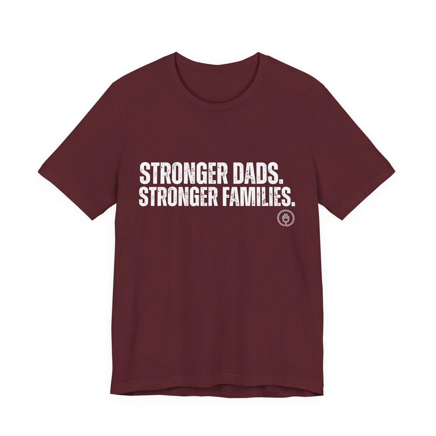Strong Fathers Tee — "Stronger Dads. Stronger Families." Patriotic Family Pride T‑Shirt