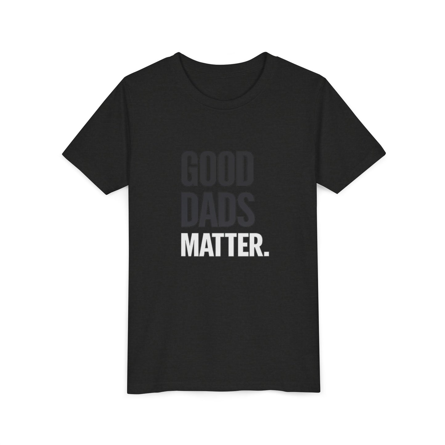 Good Dads Matter Black & White Youth Tee