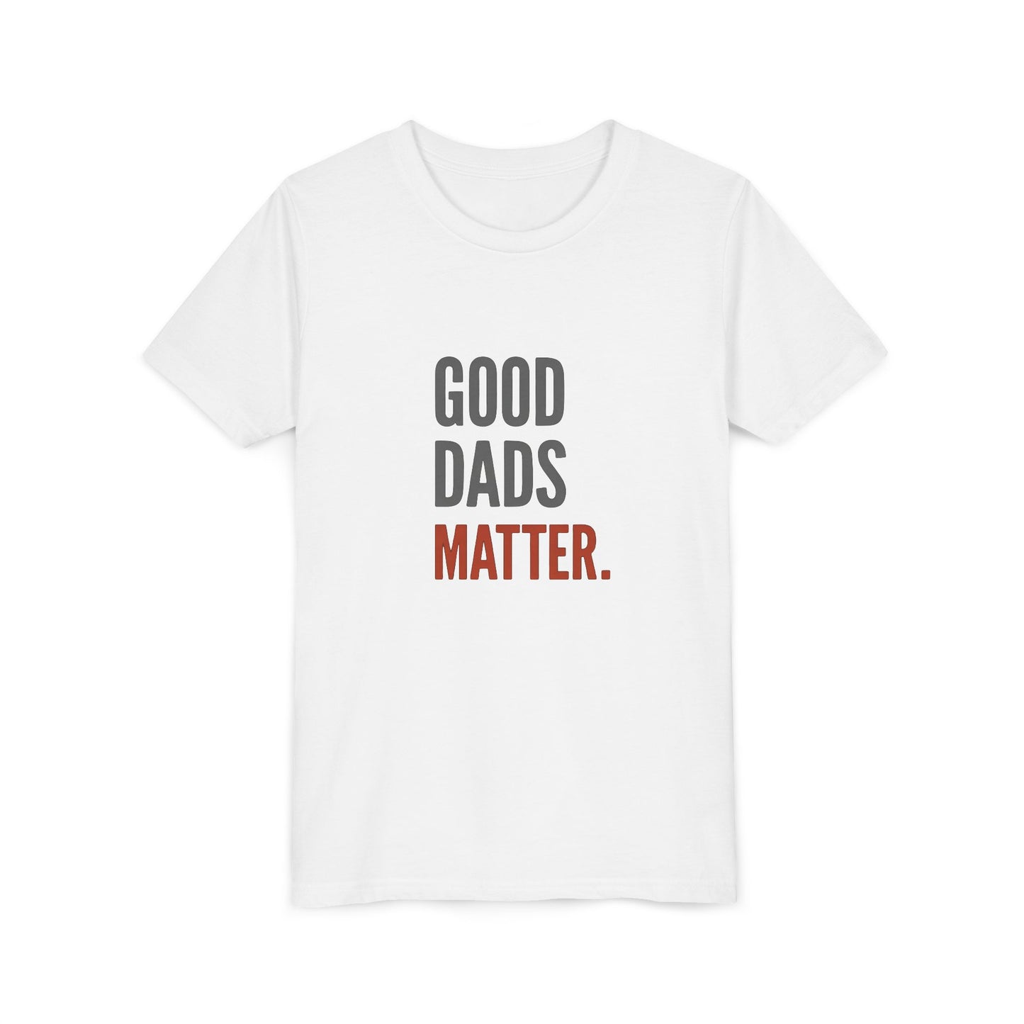 Good Dads Matter. Black & Red Youth  Shirt