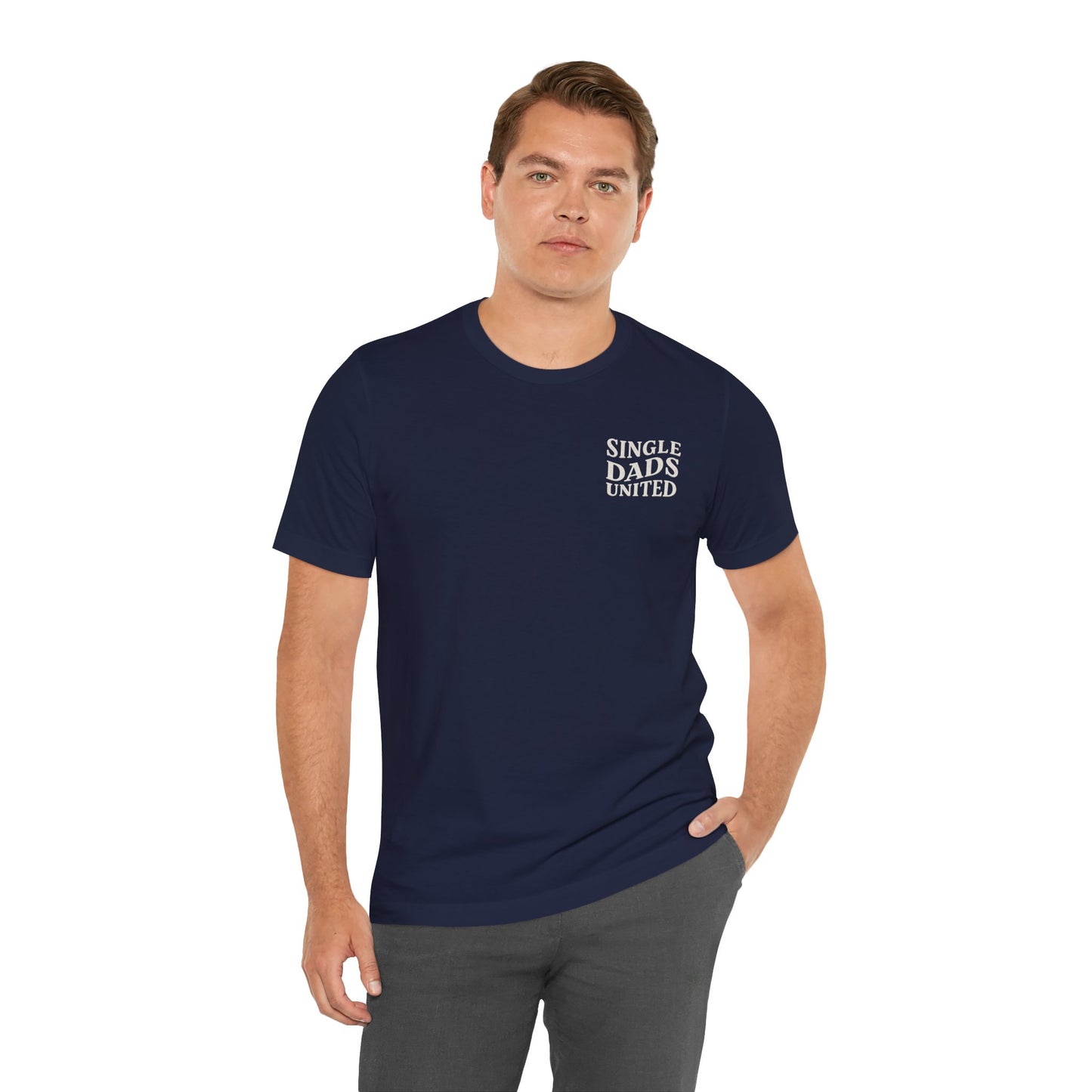 Single Dads United Tee — Casual Supportive Fathers T-Shirt