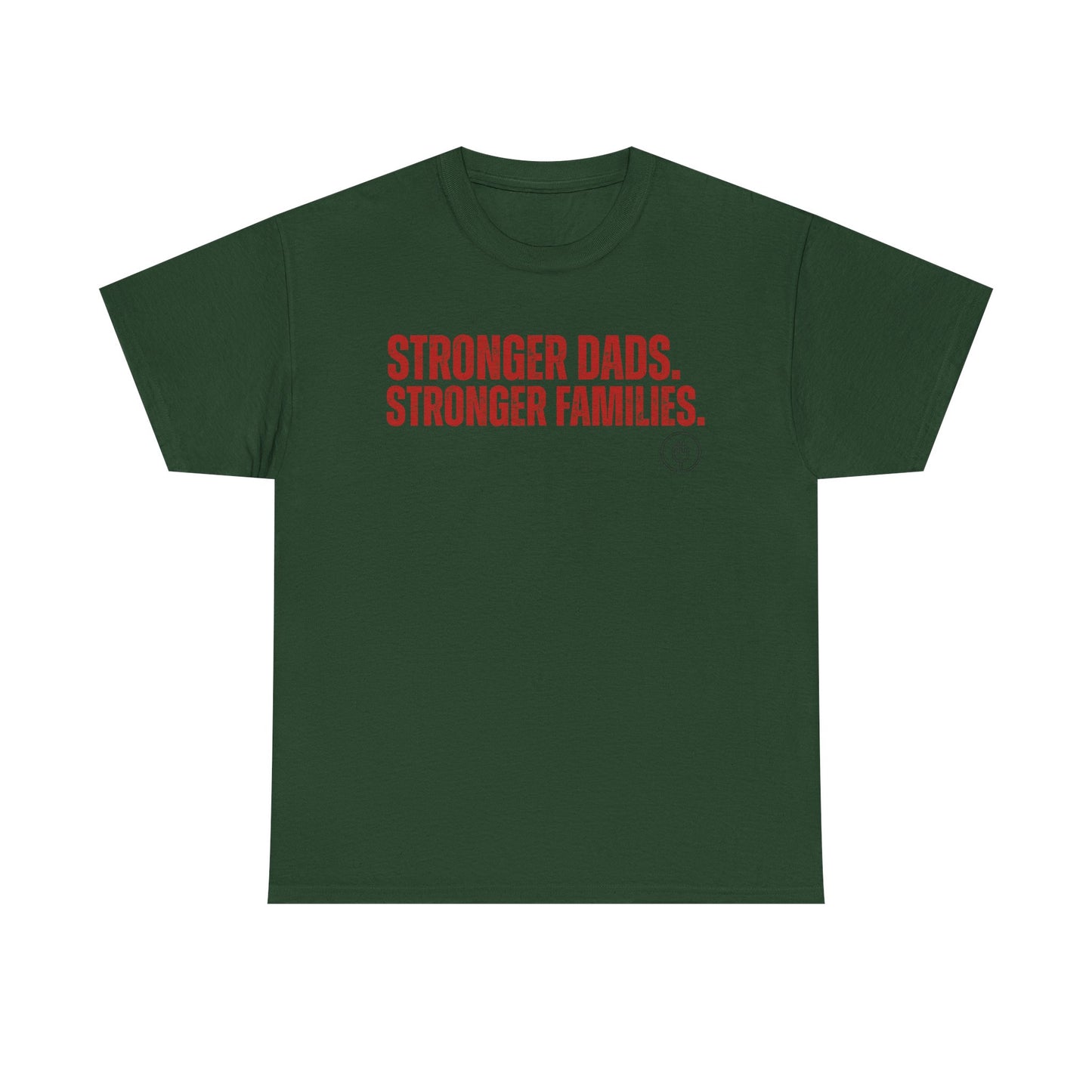 Stronger Dads, Stronger Families T-Shirt — Fatherhood Pride Tee