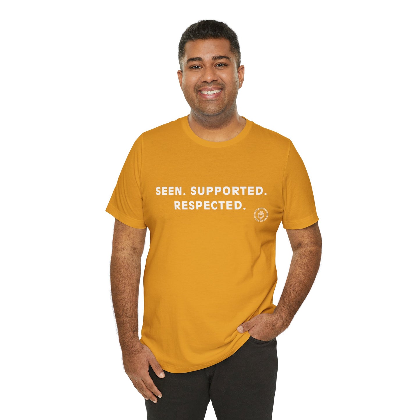 Seen. Supported. Respected. Tee