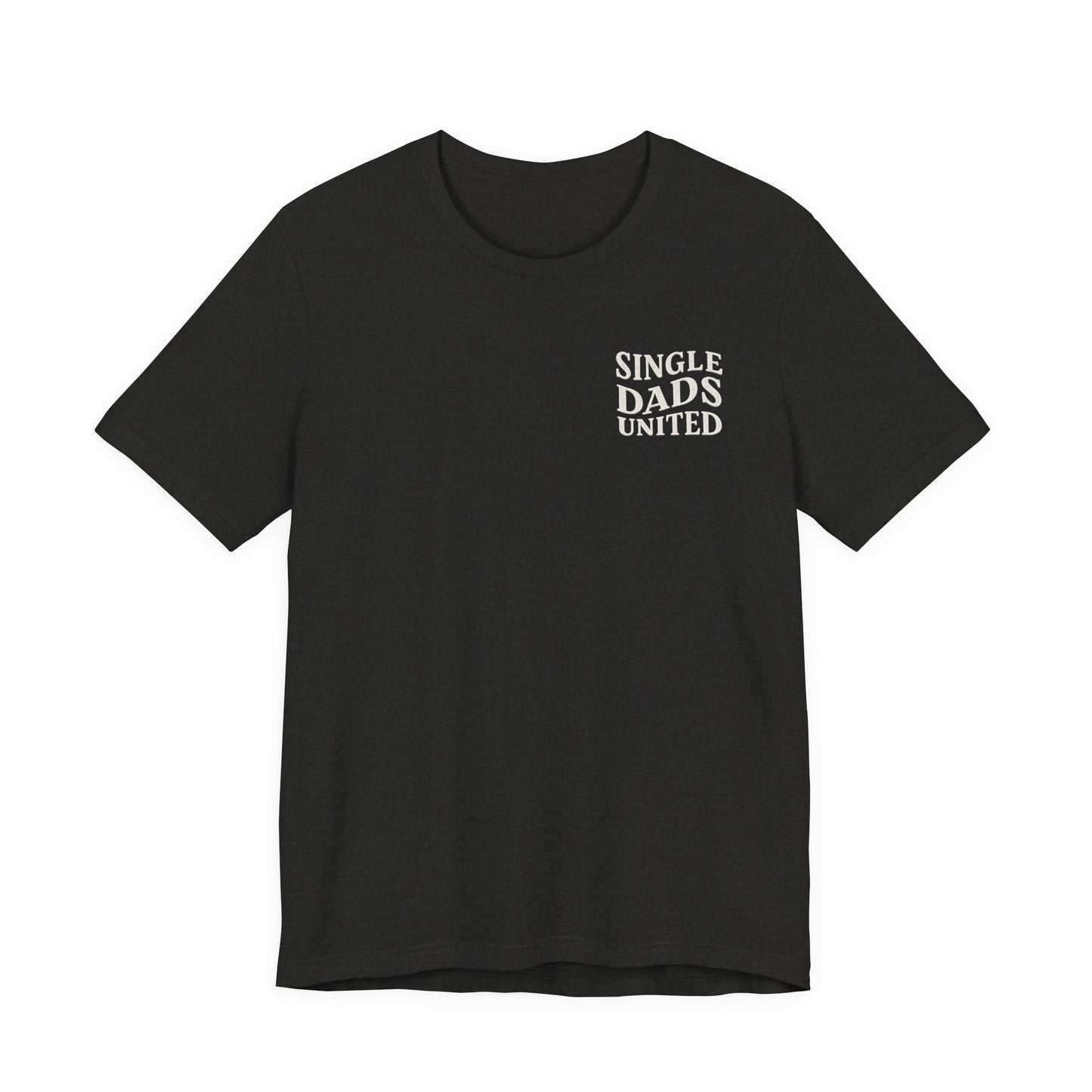 Single Dads United Tee — Casual Supportive Fathers T-Shirt