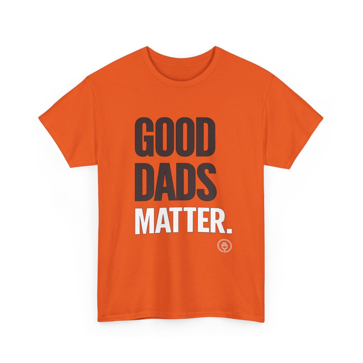 Good Dads Matter T-Shirt  Fathers Day Gift Tee