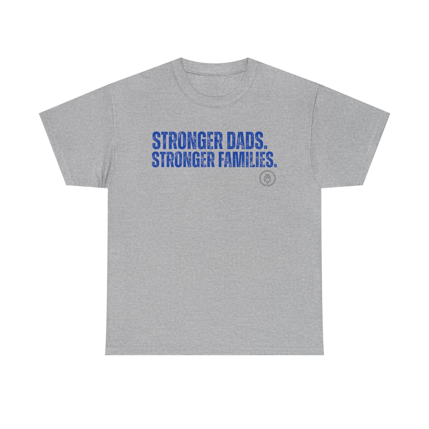 Stronger Dads. Stronger Families. Tee