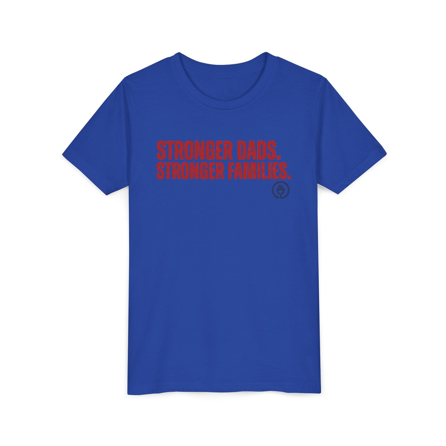Youth Tee — "Stronger Dads. Stronger Families." Motivational Kids T-Shirt