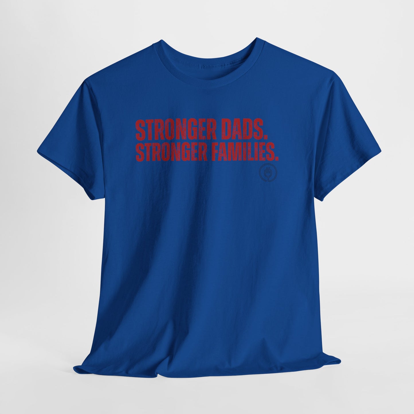 Stronger Dads, Stronger Families T-Shirt — Fatherhood Pride Tee