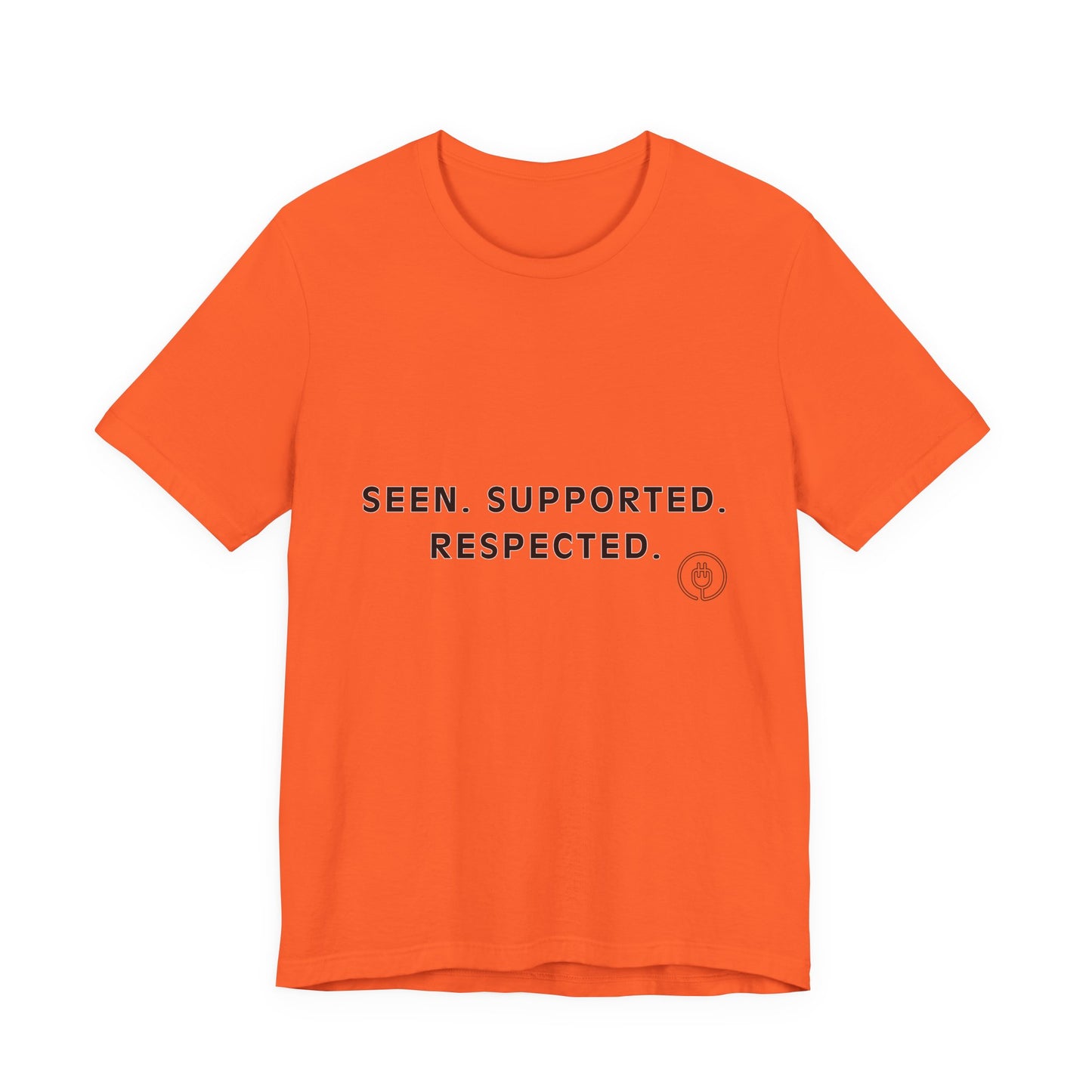 Seen. Supported. Respected. Tee