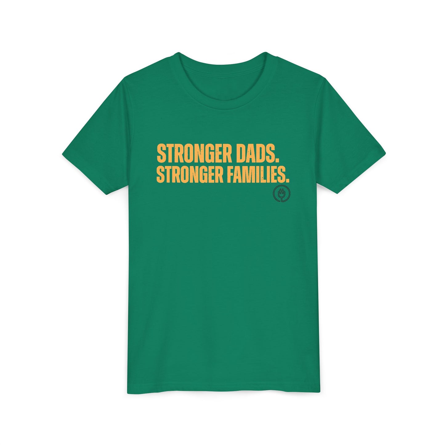 Youth Tee – "Stronger Dads, Stronger Families." Inspirational Kids Shirt for Father's Day & Family Support