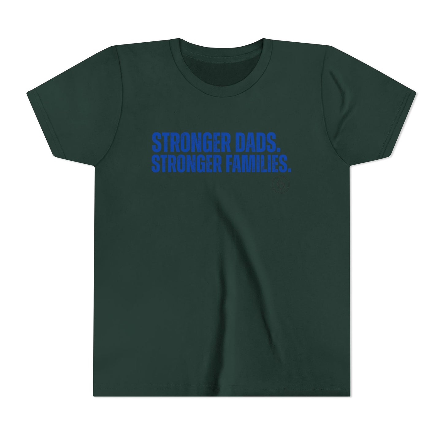 Youth Tee — "Stronger Dads. Stronger Families." Inspirational Kids T‑Shirt for Father’s Day & Family Events