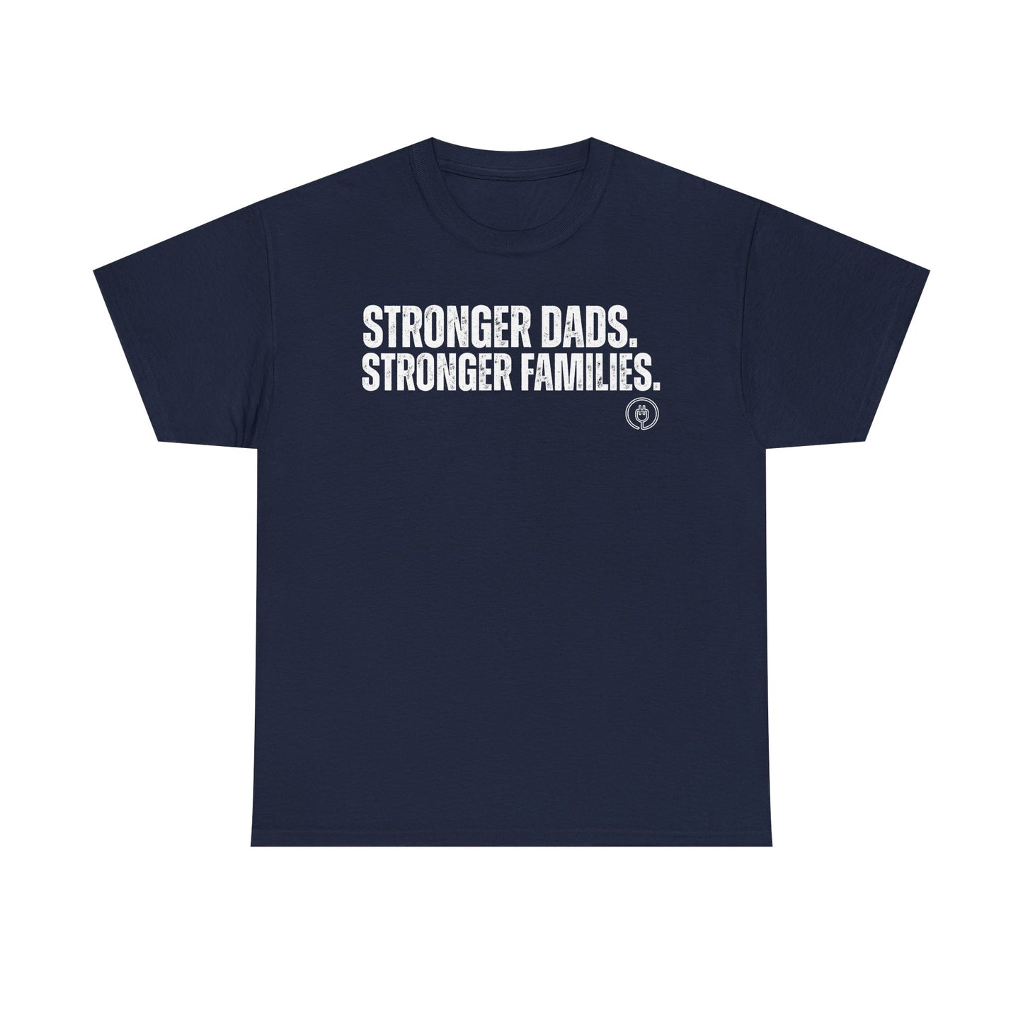 Stronger Dads. Stronger Families. Adult T-shirt