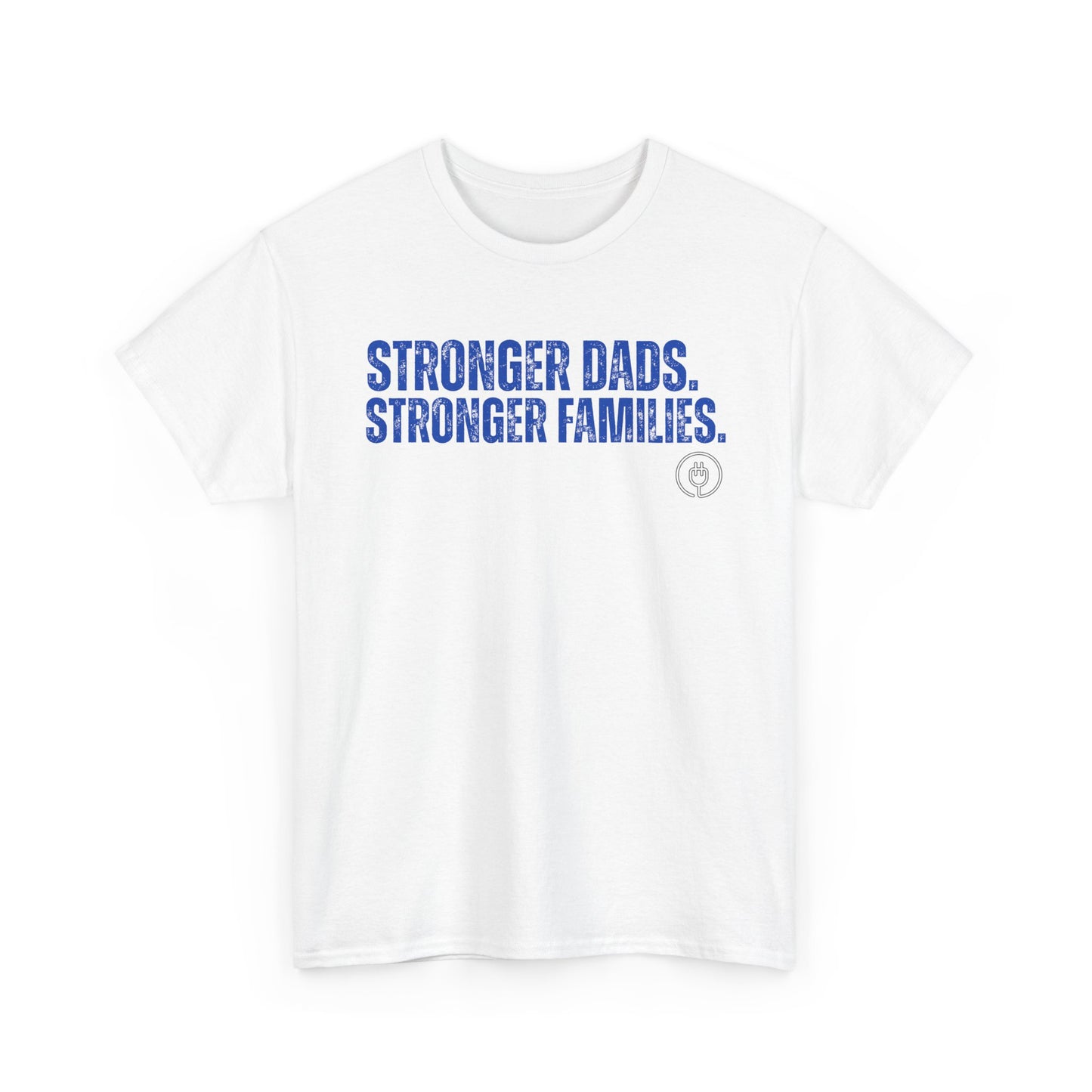Stronger Dads. Stronger Families. Tee