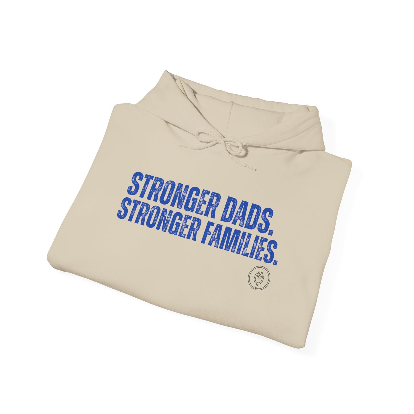 Stronger Dads. Stronger Families. Hoodie — Fathers' Strength Pullover