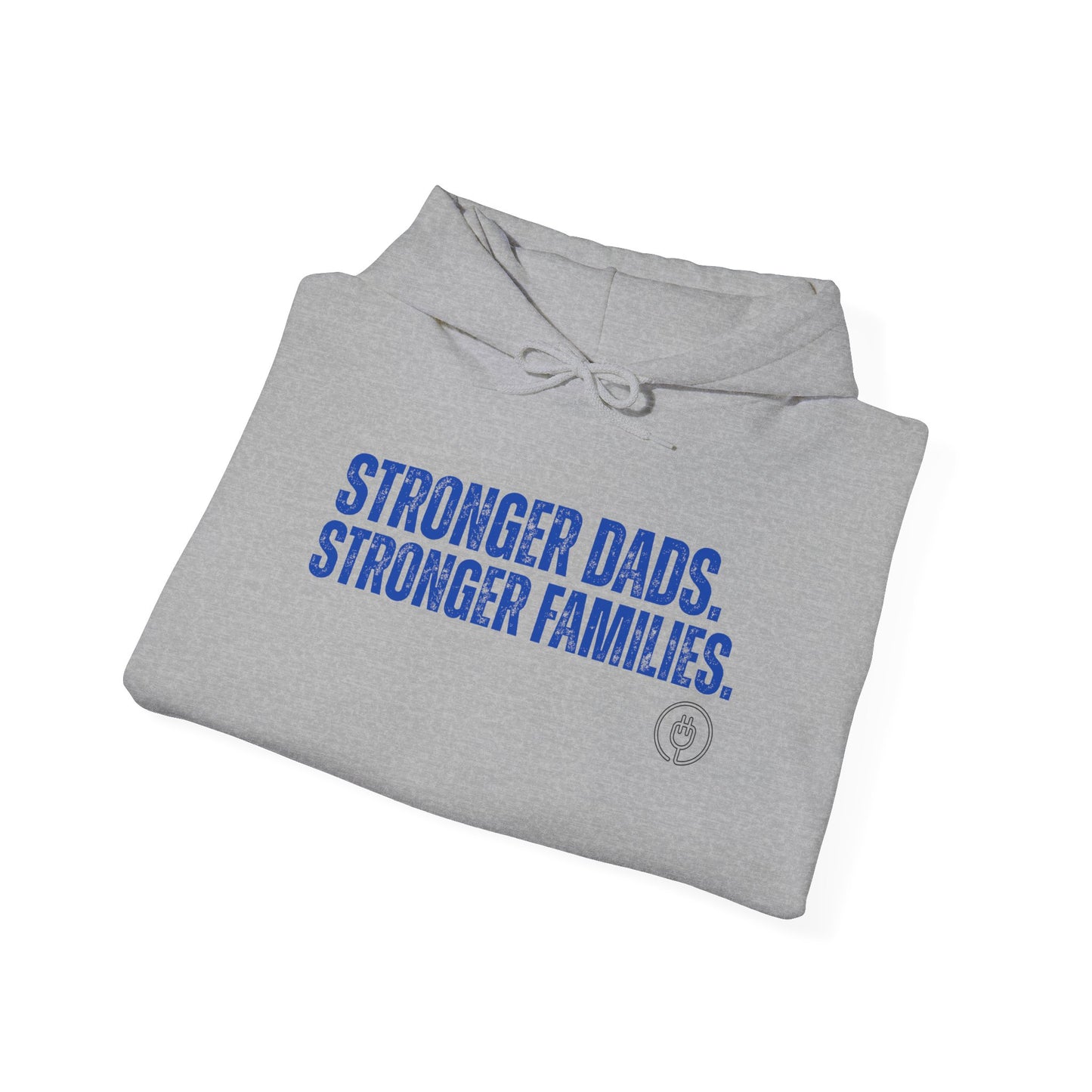 Stronger Dads. Stronger Families. Hoodie — Fathers' Strength Pullover