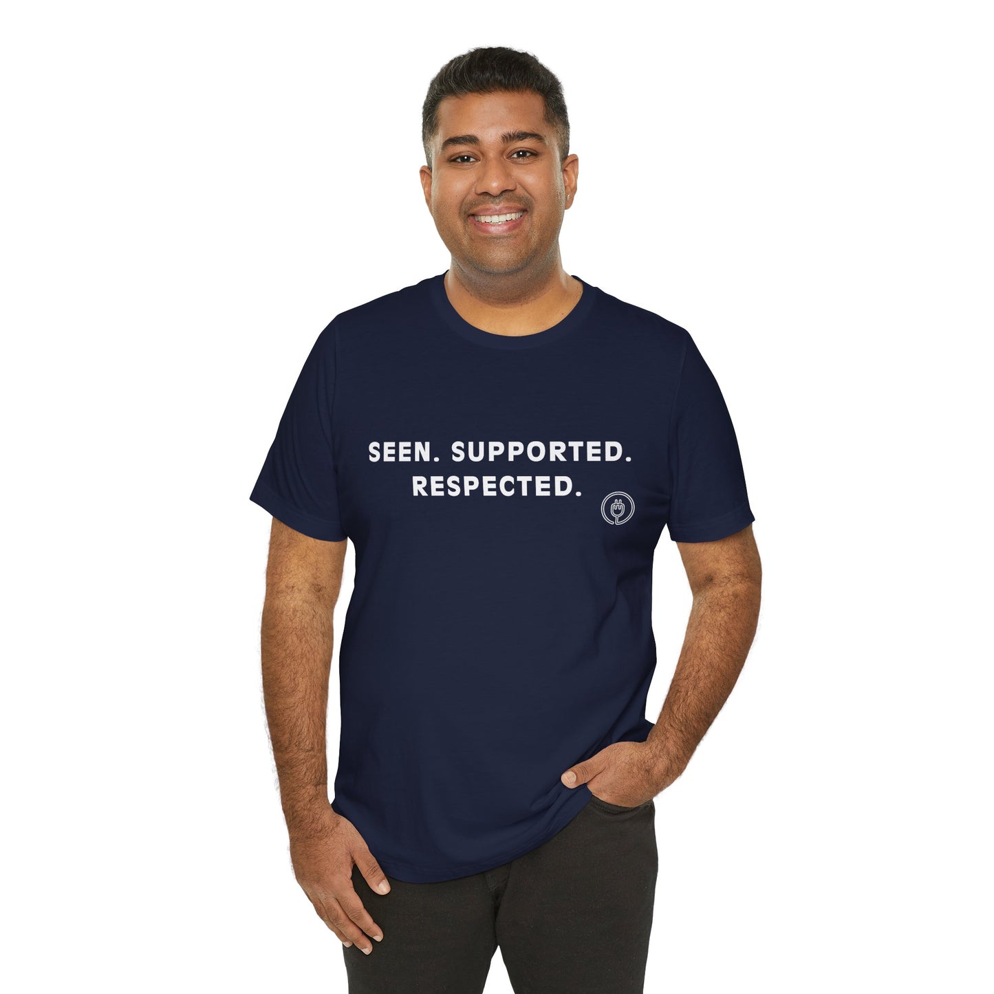 Seen. Supported. Respected. Tee