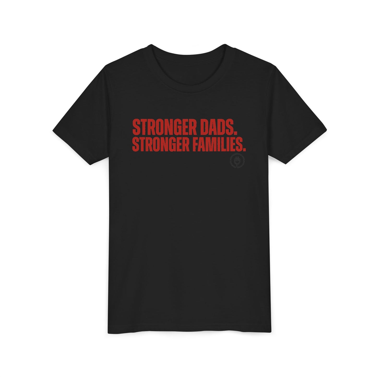 Stronger Dads. Stronger Families. Youth T-shirt