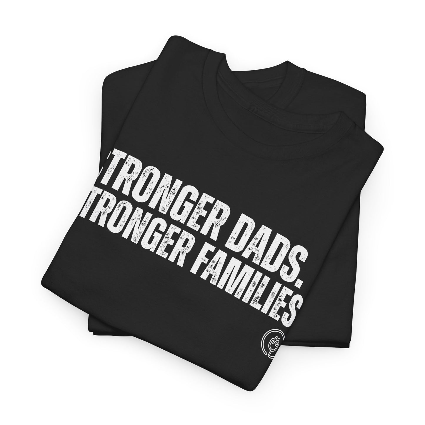 Stronger Dads. Stronger Families. Tee