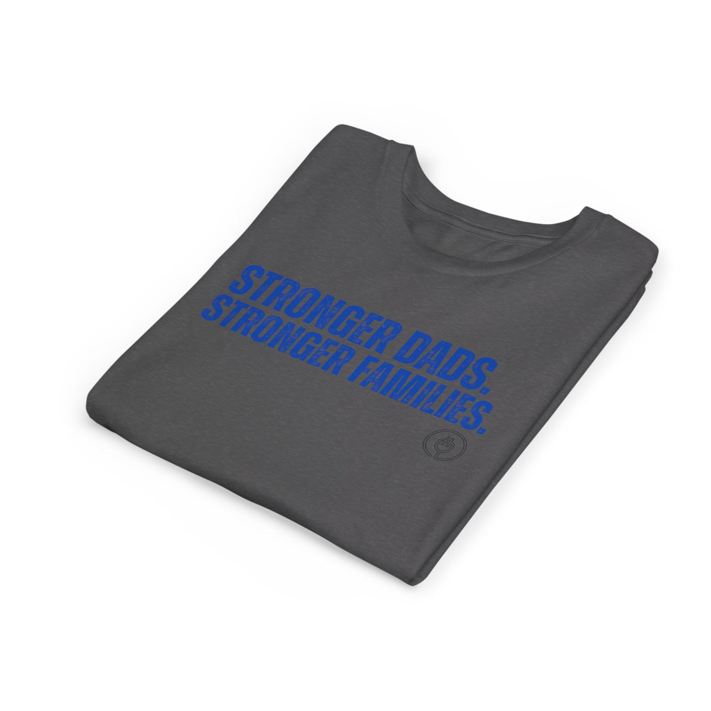Youth Tee — "Stronger Dads. Stronger Families." Inspirational Kids T‑Shirt for Father’s Day & Family Events