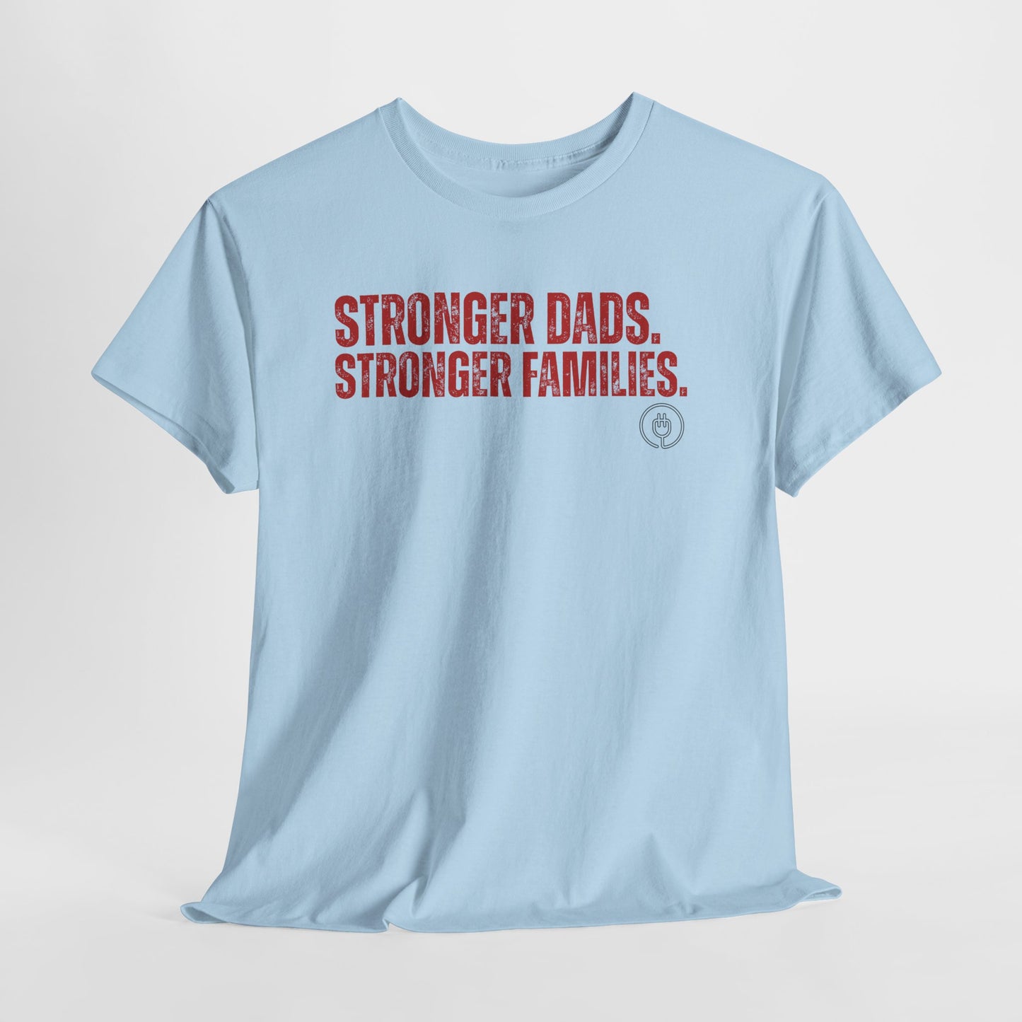 Stronger Dads, Stronger Families T-Shirt — Fatherhood Pride Tee