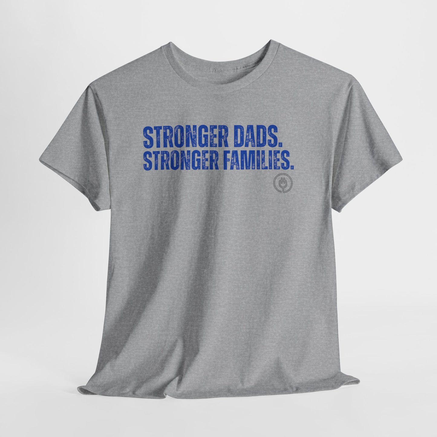 Stronger Dads. Stronger Families. Tee
