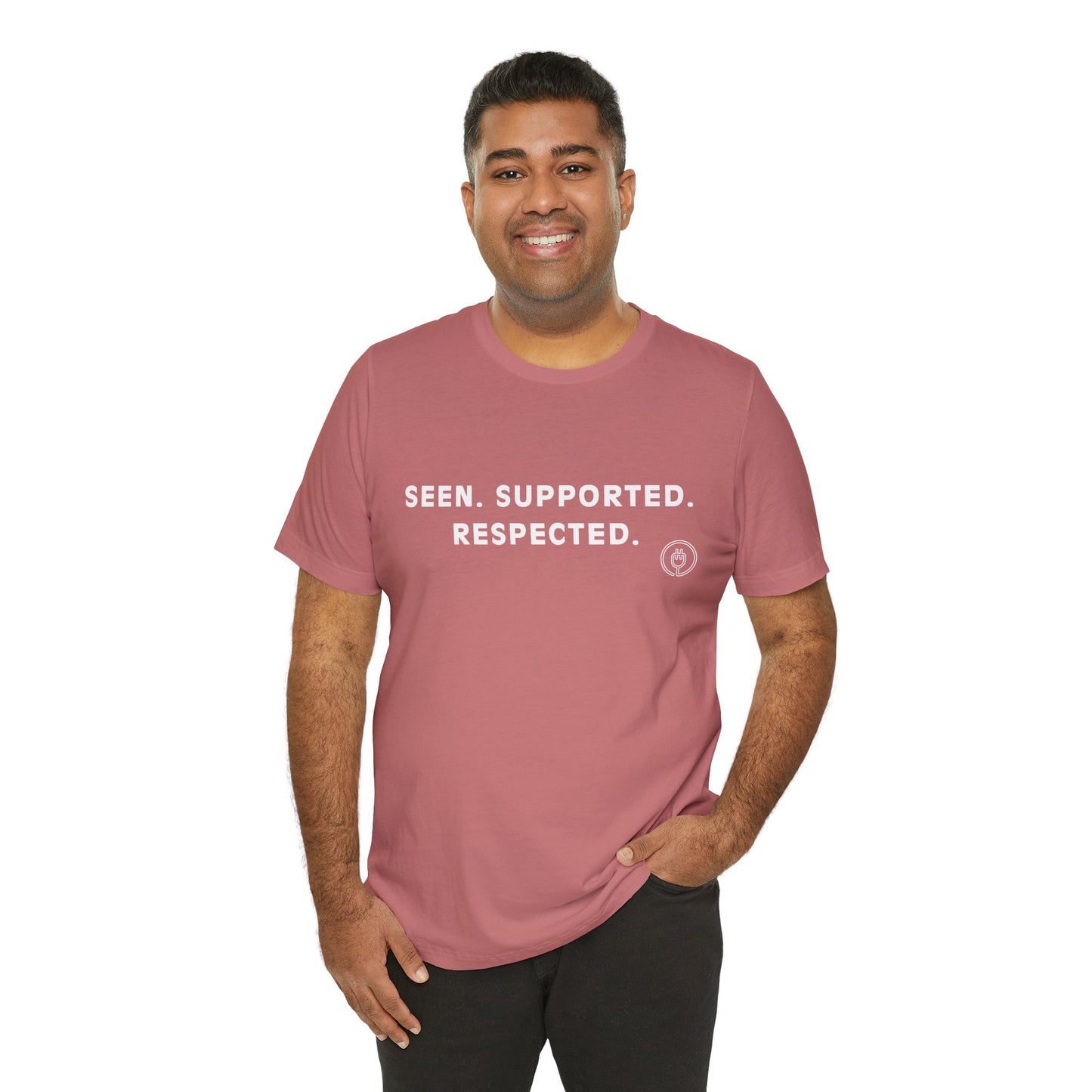 Seen. Supported. Respected. Tee