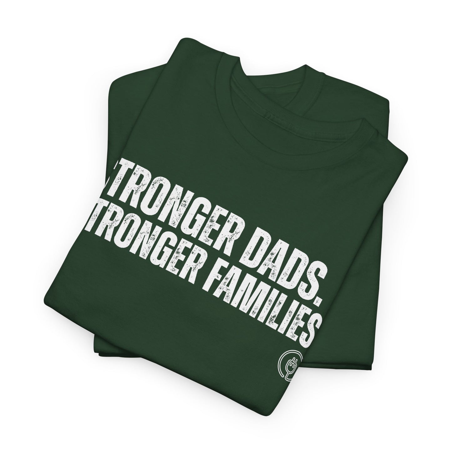 Stronger Dads. Stronger Families. Tee
